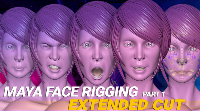 Maya 2017 FACE RIGGING EXTENDED CUT part 1